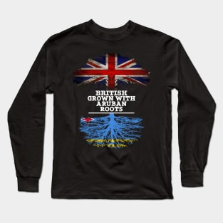 British Grown With Aruban Roots - Gift for Aruba With Roots From Aruban Long Sleeve T-Shirt